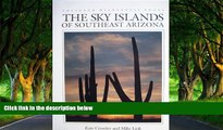 READ NOW  The Sky Islands of Southeast Arizona (Voyageur Wilderness Books)  Premium Ebooks Online