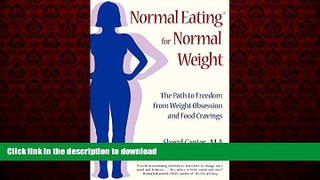 Buy books  Normal Eating for Normal Weight: The Path to Freedom from Weight Obsession and Food
