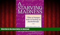 liberty books  A Starving Madness: Tales of Hunger, Hope, and Healing in Psychotherapy