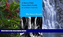 Deals in Books  A Sierra Club Naturalist s Guide to the Sierra Nevada (Sierra Club Naturalist s
