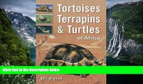 READ NOW  Tortoises, Terrapins   Turtles of Africa  Premium Ebooks Online Ebooks