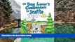 READ NOW  The Dog Lover s Companion to Seattle: The Inside Scoop on Where to Take Your Dog (Dog