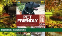 READ FULL  The AA Pet Friendly Guide 2010 (Aa Lifestyle Guides)  READ Ebook Full Ebook