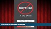 Read books  Dieting: A Dry Drunk: The Workbook by Becky L. Jackson (Feb 20 2010) online to buy