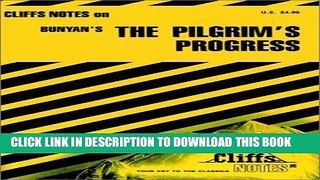 [FREE] EBOOK CliffsNotes on Bunyan s The Pilgrim s Progress ONLINE COLLECTION
