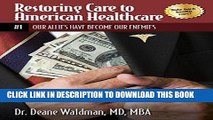 Read Now Our Allies Have Become Our Enemies (Restoring Care to American Healthcare Book 1)