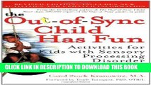 [PDF] The Out-of-Sync Child Has Fun, Revised Edition: Activities for Kids with Sensory Processing