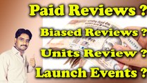 Paid Reviews| Biased Reviews| Sponsored| Launch Events| Review Units|? Detail Explained