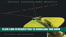 [PDF] What Good Are Bugs?: Insects in the Web of Life Popular Collection