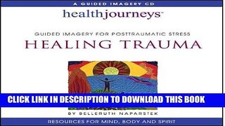 Best Seller Healing Trauma: Guided Imagery for Posttraumatic Stress (Health Journeys) Free Download