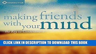 Best Seller Making Friends With Your Mind: The Key to Contentment Free Read