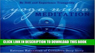 Ebook Yoga Nidra Meditation CD: Extreme Relaxation of Conscious Deep Sleep Free Download