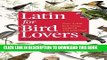 [PDF] Latin for Bird Lovers: Over 3,000 Bird Names Explored and Explained Full Online