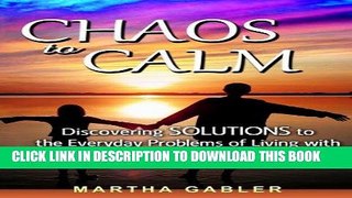 Best Seller Chaos to Calm: Discovering Solutions to the Everyday Problems of Living with Autism