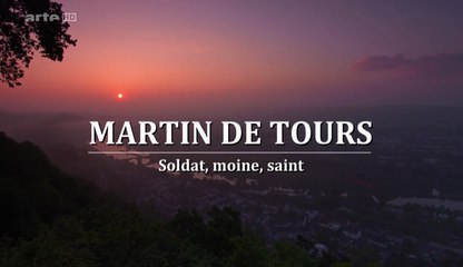 Martin De Tours : Soldat, Moine, Saint [HD]