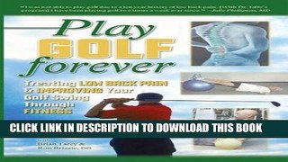 [PDF] Play Golf Forever: Treating Low Back Pain and Improving Your Golf Swing Through Fitness