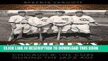 [PDF] Mr. Wrigley s Ball Club: Chicago and the Cubs during the Jazz Age Full Collection