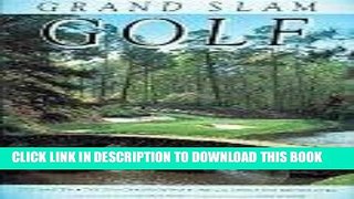 [PDF] GRAND SLAM GOLF: Courses of the Masters, the U.S. Open, the British Open, the PGA