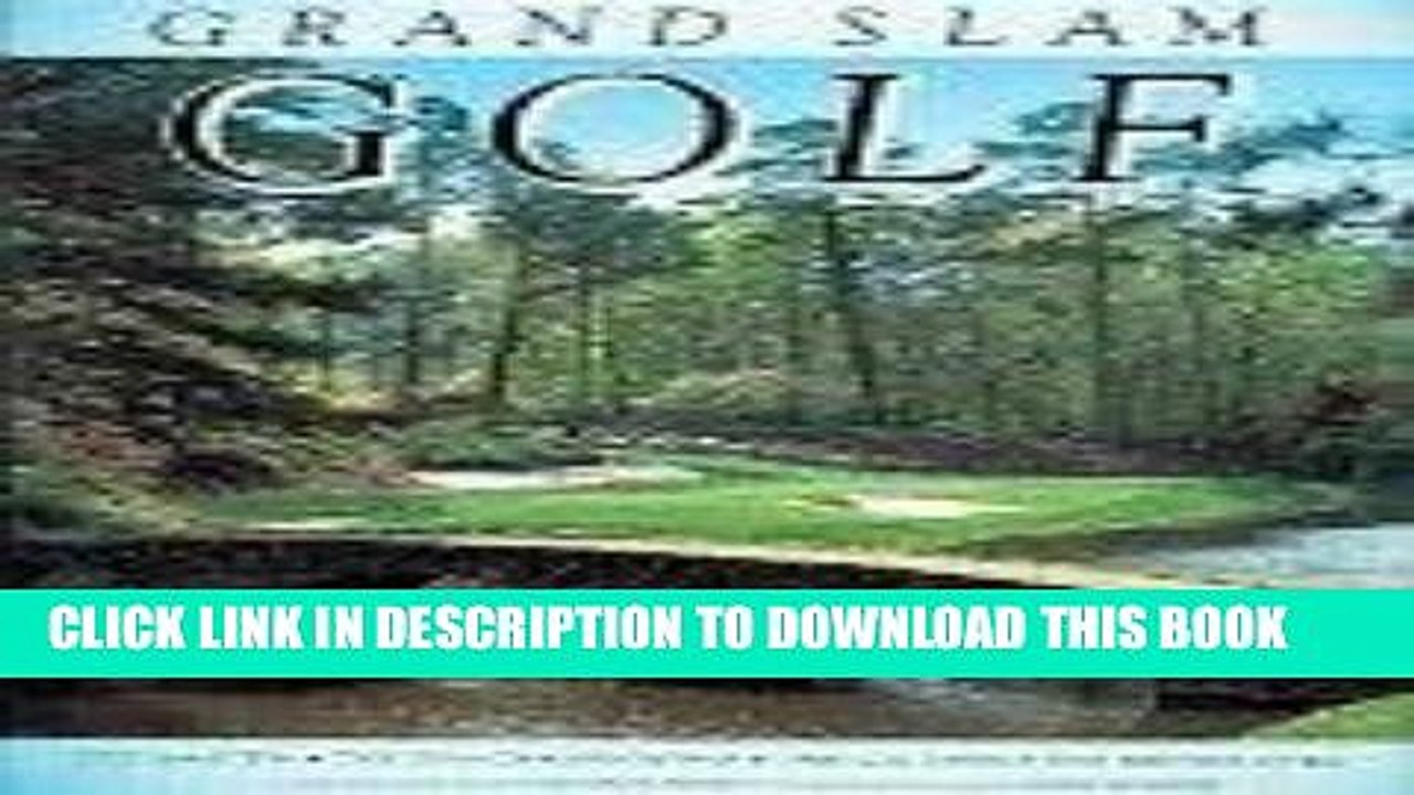 [PDF] GRAND SLAM GOLF: Courses of the Masters, the U.S. Open, the British Open, the PGA