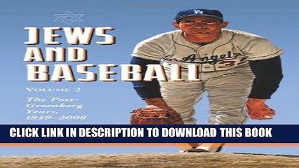 [PDF] Jews and Baseball: Volume 2, The Post-Greenberg Years, 1949-2008 Popular Collection