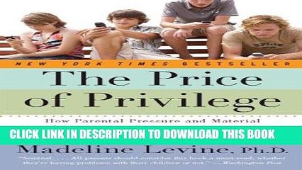 [PDF] The Price of Privilege: How Parental Pressure and Material Advantage Are Creating a