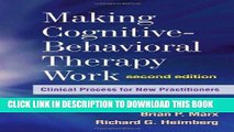 [PDF] Making Cognitive-Behavioral Therapy Work, Second Edition: Clinical Process for New