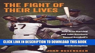 [PDF] The Fight of Their Lives: How Juan Marichal And John Roseboro Turned Baseball s Ugliest