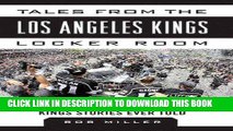 [PDF] Tales from the Los Angeles Kings Locker Room: A Collection of the Greatest Kings Stories