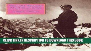 [PDF] Teton Skiing: A History and Guide to the Teton Range, Wyoming Full Online