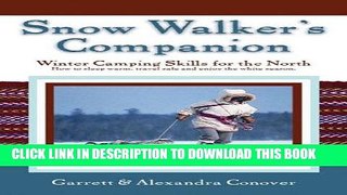 [PDF] Snow Walker s Companion: Winter Camping Skills for the North Full Collection