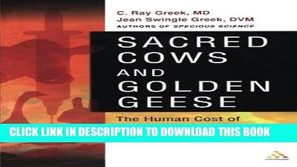 [PDF] Sacred Cows and Golden Geese: The Human Cost of Experiments on Animals Full Online