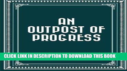 [DOWNLOAD] PDF An Outpost of Progress Collection BEST SELLER