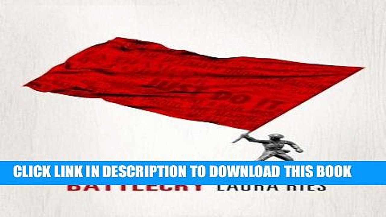 [PDF] Battlecry: Winning the battle for the mind with a slogan that kills. Full Collection