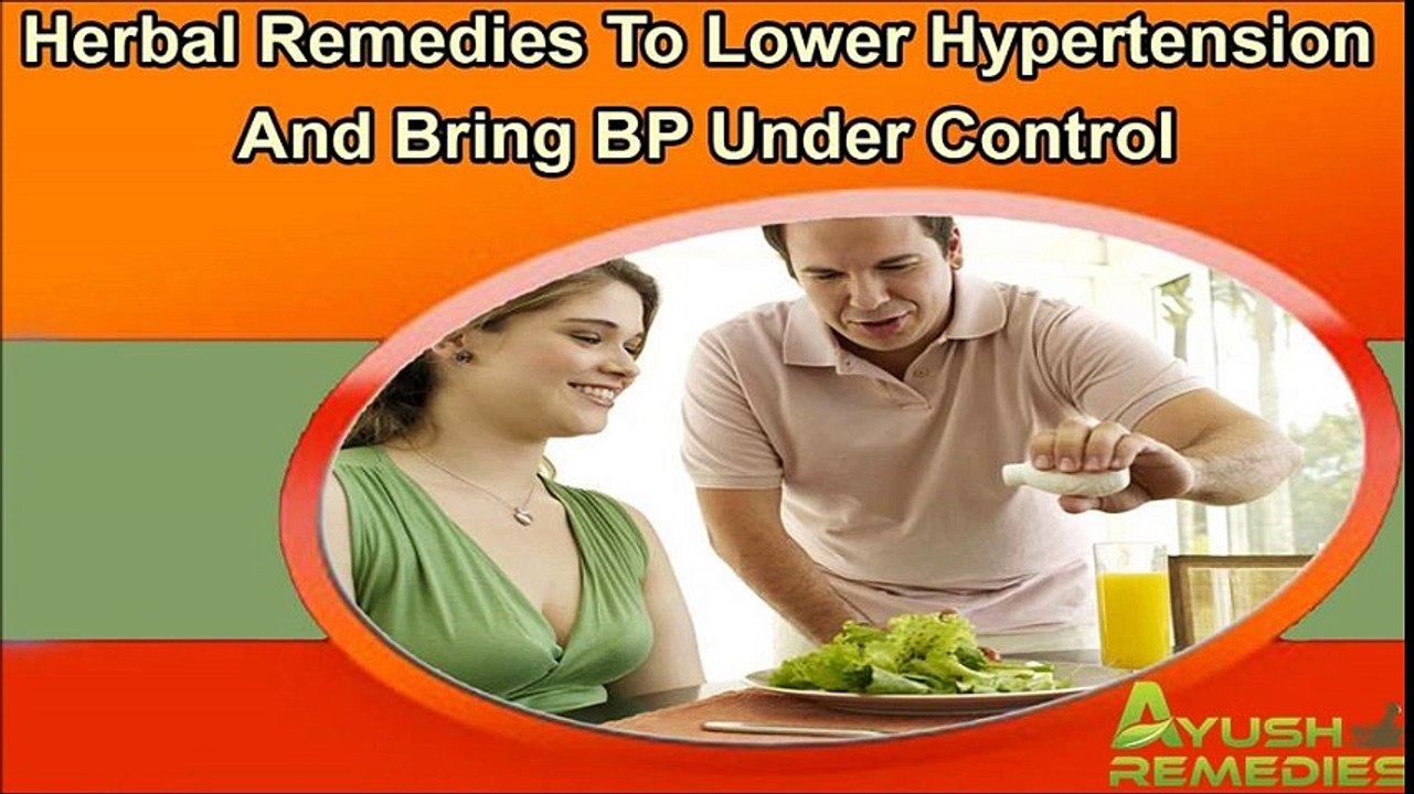 Herbal Remedies To Lower Hypertension And Bring BP Under Control