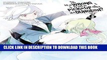 [PDF] FREE Is It Wrong to Try to Pick Up Girls in a Dungeon?, Vol. 6 - light novel (Is It Wrong to