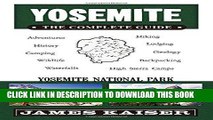 Read Now Yosemite: The Complete Guide: Yosemite National Park (Yosemite the Complete Guide to