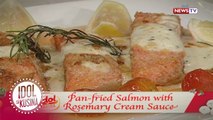 Idol sa Kusina: Pan-fried Salmon with Rosemary Cream Sauce