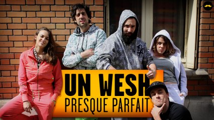 UN WESH PRESQUE PARFAIT