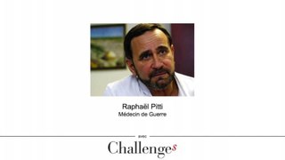 S'inspirer d'un médecin de guerre - interview intégrale de Raphaël Pitti - Challenges