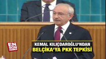 Kemal Kılıçdaroğlu'ndan Belçika'ya PKK tepkisi