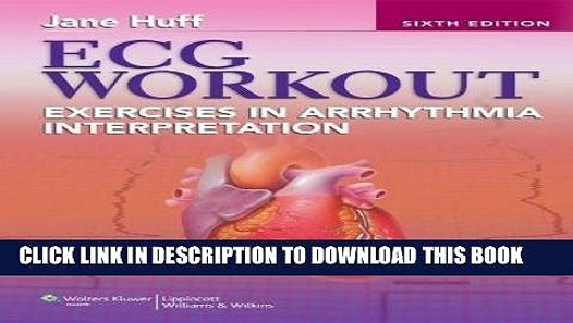[PDF] Epub ECG Workout Exercises in Arrhythmia Interpretation (Huff