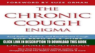 [PDF] Epub The Chronic Cough Enigma: How to recognize, diagnose and treat neurogenic and reflux