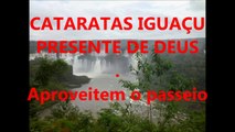 Cataratas do Iguaçú - lugar lindo, passeio maravilhoso