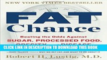 [PDF] Epub Fat Chance: Beating the Odds Against Sugar, Processed Food, Obesity, and Disease Full