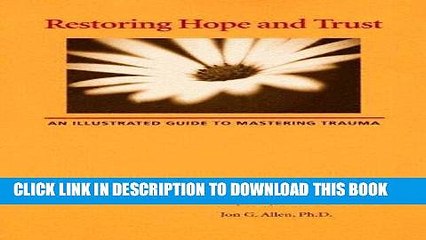 [PDF] Mobi Restoring Hope And Trust: An Illustrated Guide To Mastering Trauma Full Download