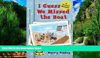 Big Deals  I Guess We Missed the Boat: A Travel Memoir  Best Seller Books Best Seller