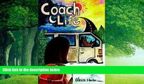Big Deals  Coach Life: How Wanderlust Turned a Bored Baby Boomer into a Happy Camper  Best Seller