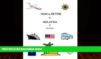Books to Read  How to Retire in Malaysia (How to Retire in ...... Book 7)  Full Ebooks Most Wanted
