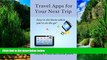 Big Deals  Travel Apps for Your Next Trip: Stay in the know when you re on the go!  Best Seller
