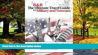 Books to Read  R R: The Ultimate Travel Guide for Military and Veterans: Discounts, Benefits and